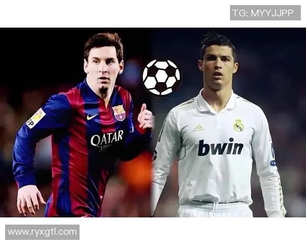 聚焦足球巨星：从梅西到C罗的传奇旅程与巅峰对决